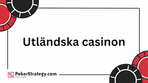 Utländska Casinon En Djupdykning i Spelvärlden 687199924
