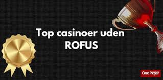 Casino Uden ROFUS Oplev Spilmulighederne