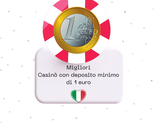 Depositi Minimi Scopri i Casinò con Solo 1 Euro