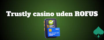 Casino Uden Rufus Spill Sikkert med Trustly Casino Uden Rufus Spill Sikkert med Trustly